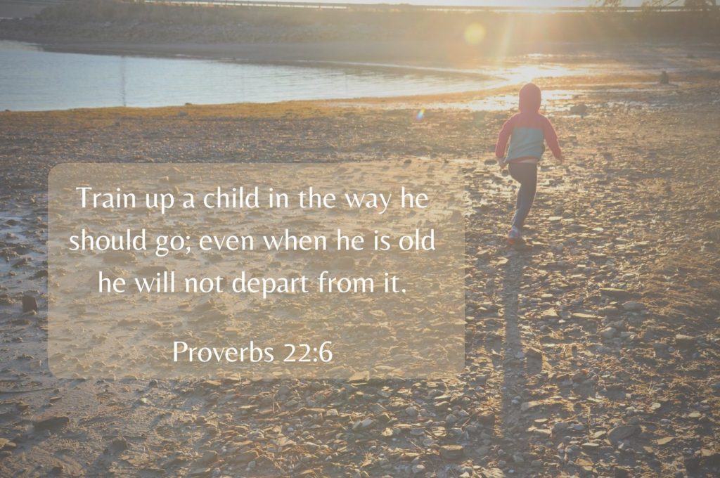 Proverbs 22:6